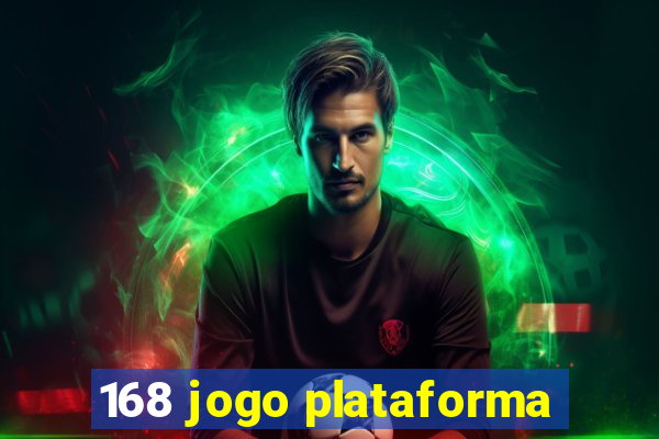 168 jogo plataforma